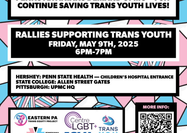 TONIGHT: Rallies Across PA To Demand UPMC and Penn State Health Continue Saving Trans Youth Lives